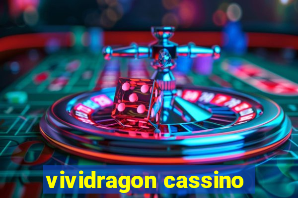 vividragon cassino